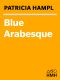 [Blue Arabesque 01] • Blue Arabesque